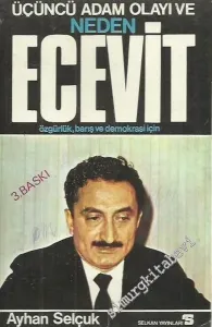 Üçüncü Adam Olayı ve Neden Ecevit: Özgürlük, Barış ve Demokrasi İçin -