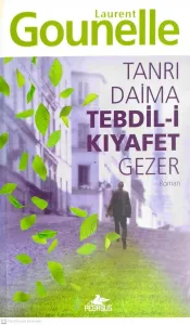 Tanrı Daima Tebdil-i Kıyafet Gezer