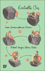 Kontrollü Güç; İnsan Davranışlarının Evrimi