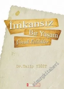İmkansız Bir Yaşam: Çocuk Evlilikler -         2017