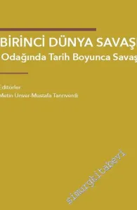 Birinci Dünya Savaşı Odağında Tarih Boyunca Savaş -         2019