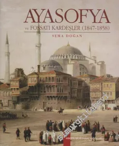 Ayasofya ve Fossati Kardeşler (1847 - 1858) -         2011