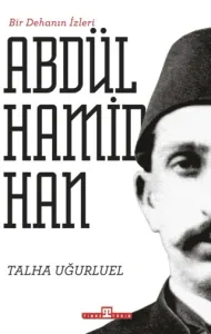 Abdülhamid Han Bir Dehanın İzleri