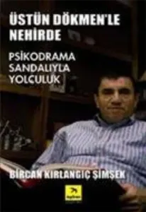Üstün Dökmen'le Nehirde
