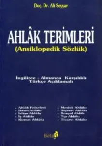Ahlak Terimleri (Ansiklopedik Sözlük) Ahlak Terimleri (Ansiklopedik Sözlük)
