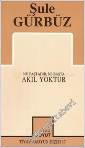 Akıl Yoktur Ne Yaştadır Ne Başta -        1993