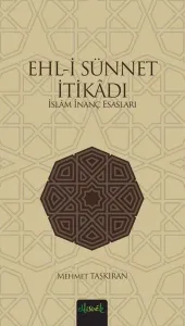 Ehl-i Sünnet İtikatı;İslam İnanç Esasları