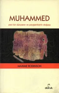 Muhammed Yeni Bir Dünyanın ve Peygamberin Doğuşu