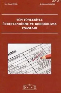 Tüm Yönleriyle Ücretlendirme ve Bordrolama Esasları