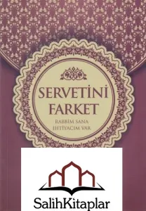 Servetini Farket | Rabbim Sana İhtiyacım Var