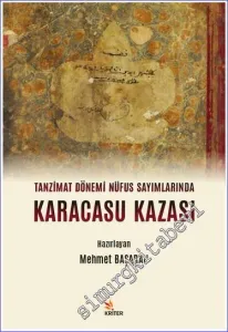 Tanzimat Dönemi Nüfus Sayımlarında Karacasu Kazası -         2021
