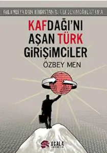 Kafdağı'nı Aşan Türk Girişimciler; Kolombiya'dan Hindistan'a, Şili'den Moğolistan'a