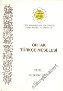 Ortak Türkçe Meselesi: Panel 20 Şubat 1993 -        1997