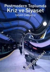 Postmodern Toplumda Kriz ve Siyaset -        2004