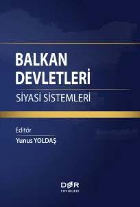 BALKAN DEVLETLERİ SİYASİ SİSTEMLERİ