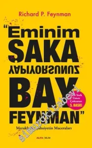Eminim Şaka Yapıyorsunuz Bay Feynman: Meraklı Bir Şahsiyetin Maceraları -
