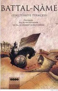 Battal-Nâme; (Eski Türkiye Türkçesi)