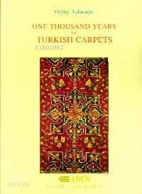 One Thousand Tears Of Turkish Carpets