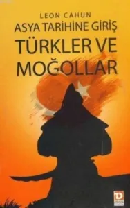 Asya Tarihine Giriş Türkler ve Moğollar