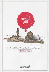 Tutsak Gül Mavera Ödülleri 2018 Kudüs Konulu Deneme Yarışması Bercesteler - İkinci El Kitap