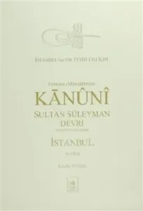 Osmanlı Mi’marisinde Kanuni Sultan Süleyman Devri İstanbul 6. Cilt