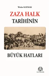 Zaza Halk  Tarihinin Büyük Hatları
