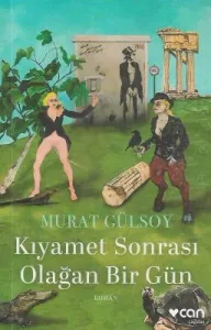 Kıyamet Sonrası Olağan Bir Gün