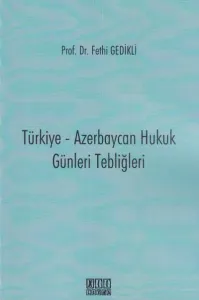 Türkiye- Azerbaycan Hukuk Günleri Tebliğleri