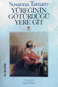 Yüreğinin Götürdüğü Yere Git