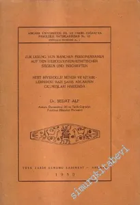 Hitit Hiyeroglif Mühür ve Kitabelerindeki Bazı Şahıs Adlarının Okunuşları Hakkında = Zur Lesung Von Manchen Personennamen Auf Den Hieroglyphenhethitischen Siegeln Und Inschriften -        1950