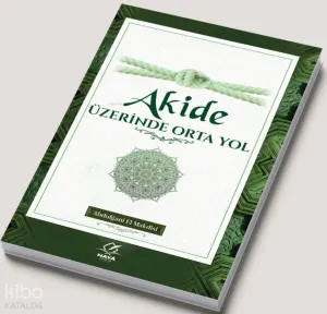 Akide Üzerinde Orta Yol