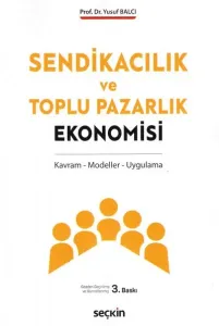 Sendikacılık ve Toplu Pazarlık Ekonomisi