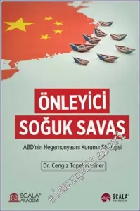 Önleyici Soğuk Savaş : ABD'nin Hegemonyasını Koruma Stratejisi -         2022