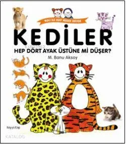 Kediler; Hep Dört Ayak Üstüne Mi Düşer?