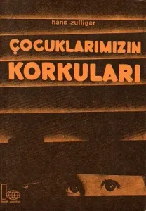 Çocuklarımızın Korkuları