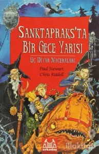 Sanktapraks'ta Bir Gece Yarısı Uç Diyar Maceraları 3. Kitap
