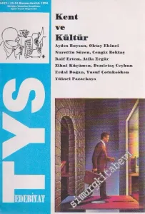 TYS Edebiyat Dergisi: Kent ve Kültür - Sayı: 13 - 14    1  Kasım - Aralık