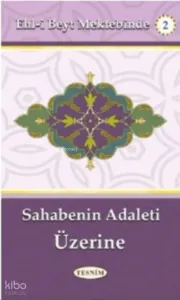 Sahabenin Adaleti Üzerine;Ehl-i Beyt Mektebinde