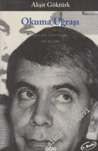 Okuma Uğraşı: Yazın Metninin Kavranışında Okur, Metin, Yazar  -