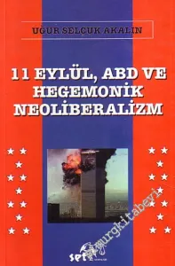 11 Eylül, ABD ve Hegemonik Neoliberalizm -