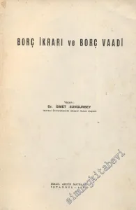 Borç İkrarı ve Borç Vaadi -