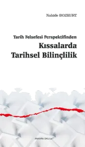 Tarih Felsefesi Perspektifinden Kıssalarda Tarihsel Bilinçlilik