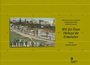 100 Yıl Önce Türkiye'de Ermeniler; Orlando Carlo Calumeno Koleksiyonu'ndan Kartpostallarla