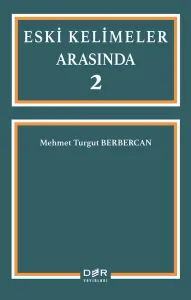 ESKİ KELİMELER ARASINDA 2