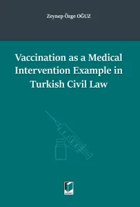 Vaccination as a Medical Intervention Example in Turkish Civil Law