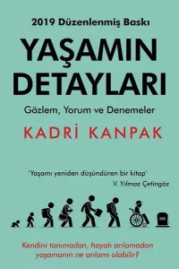 Yaşamın Detayları; Gözlem , Yorum ve Denemeler