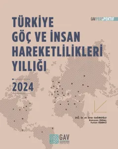 Türkiye Göç ve İnsan Hareketlilikleri Yıllığı 2024