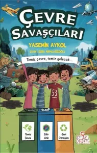 Çevre Savaşçıları - Temiz Çevre Temiz Gelecek.. (Ciltli)