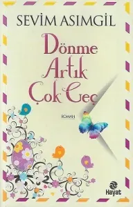 Dönme Artık Çok geç