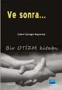 Ve Sonra...; Bir Otizm Kitabı